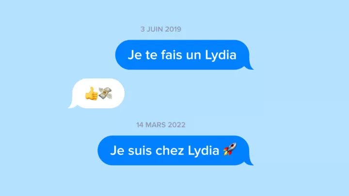 Je te fais un Lydia → Je suis chez Lydia